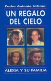 Un regalo del cielo : Alexia y su familia