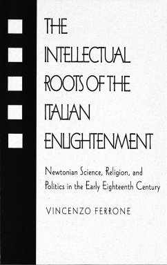 Intellectual Roots of the Italian Enlightenment - Ferrone, Vincenzo