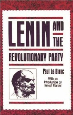 Lenin and the Revolutionary Party - Blanc, Paul Le