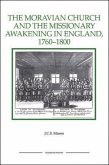 The Moravian Church and the Missionary Awakening in England, 1760-1800