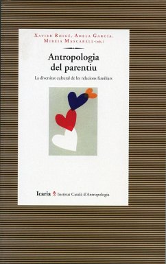 Antropologia del parentiu : la diversitat cultural de les relacions familiars - Roigé Ventura, Xavier . . . [et al.