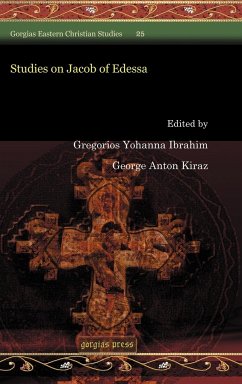 Studies on Jacob of Edessa (Gorgias Eastern Christian Studies, Band 25)