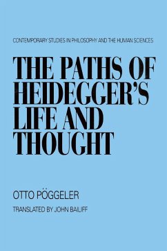 The Paths of Heidegger's Life and Thought - Poggeler, Otto