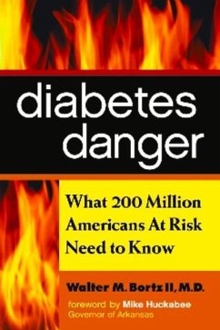 Diabetes Danger: What 200 Million Americans at Risk Need to Know - Walter M., Bortz II M. D.; Bortz II M. D., Walter M.