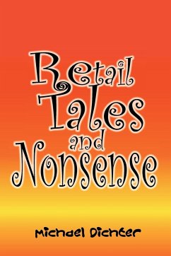 Retail Tales and Nonsense - Dichter, Michael
