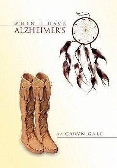 When I Have Alzheimer's - Gale, Caryn