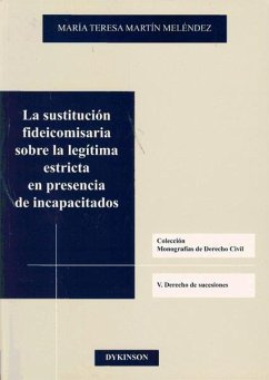 SUSTITUCION FIDEICOMISARIA SOBRE LA LEGITIMA ESTRICTA EN PRESENCIA DE INCAPACITA