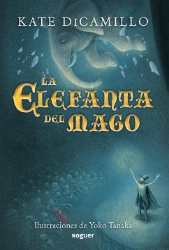 La elefanta del mago - DiCamillo, Kate; DiCamilo, Kate