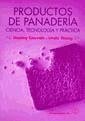 Productos de panadería : ciencia, tecnología y práctica - Cauvain, Stanley P.; Young, Linda S.