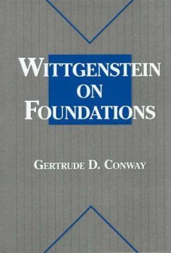 Wittgenstein on Foundations - Conway, Gertrude D