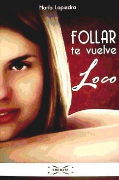 Follar te vuelve loco - Lapiedra, María