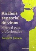 Análisis sensorial de vinos : manual para profesionales