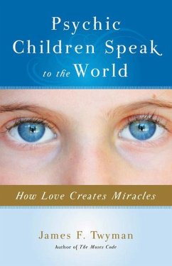 Psychic Children Speak to the World - Twyman, James F