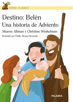 Destino, Belén. Una historia de Adviento - Altman, Sharon; Winkelman, Christine