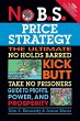 No B.S. Price Strategy: The Ultimate No... - Bild 1