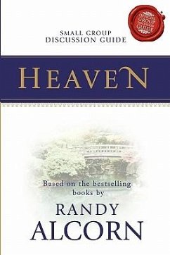Heaven Small Group Discussion Guide - Alcorn, Randy