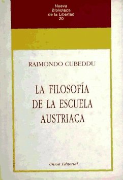 La filosofía de la escuela austriaca - Cubeddu, Raimondo