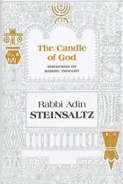 The Candle of God: Discourses on Chasidic Thought - Steinsaltz, Adin; Steinsaltz, Adin Even-Israel