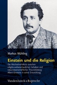 Einstein und die Religion - Mühling, Markus