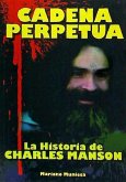 Cadena perpetua : la historia de Charles Manson