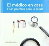 El médico en casa : guía práctica para la salud