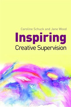 Inspiring Creative Supervision - Wood, Jane; Schuck, Caroline