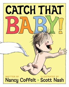 Catch That Baby! - Coffelt, Nancy