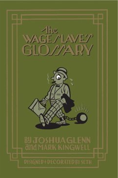 The Wage Slave's Glossary - Glenn, Joshua