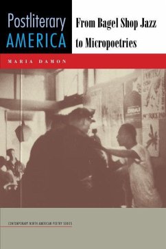 Postliterary America: From Bagel Shop Jazz to Micropoetries - Damon, Maria