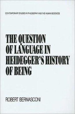 The Question of Language in Heidegger's History of Being - Bernasconi, Robert