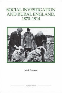 Social Investigation and Rural England, 1870-1914 - Freeman, Mark