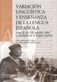 Variación lingüística y Enseñanza de la Lengua Española : actas de las VIII Jornadas sobre la Enseñanza de la Lengua Española, celebradas en Granada en noviembre de 2002