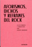 Aforismos, dichos y refranes del rock : seleccionados y traducidos por Alberto Manzano