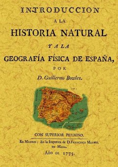 Introducción a la historia natural y a la geografía física de España - Bowles, William