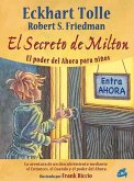 El secreto de Milton : el poder del ahora para niños