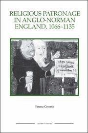 Religious Patronage in Anglo-Norman England, 1066-1135 - Cownie, Emma