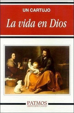 La vida en Dios - Un Cartujo