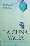 La cuna vacía : el doloroso proceso de perder un embarazo - Claramunt Armengau, M. Àngels