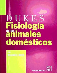 Dukes fisiología de los animales domésticos - Henry Hugh Dukes; Reece, O. William