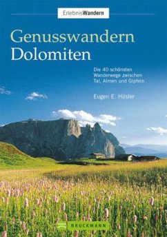 Genusswandern Dolomiten - Hüsler, Eugen E.