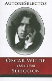 Oscar Wilde 1854-1900 Seleccion