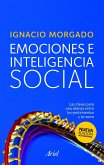 Emociones e inteligencia social : las claves para una alianza entre los sentimientos y la razón