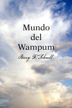 Mundo del Wampum - Schnell, Barry F.