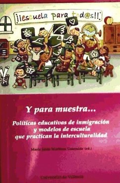 Y para muestra-- políticas de inmigración y modelos de escuela que practican la interculturalidad