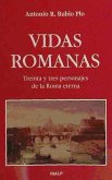 Vidas romanas : treinta y tres personajes de la Roma eterna