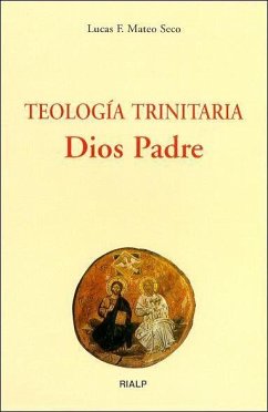 Teología trinitaria : Dios Padre - Mateo-Seco, Lucas Francisco