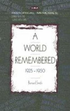 A World Remembered, 1925-1950 - Smith, Bernard