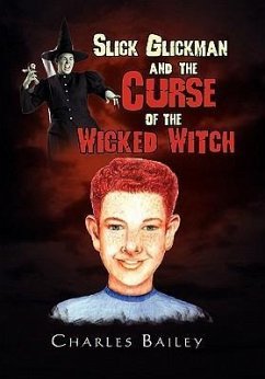 Slick Glickman and the Curse of the Wicked Witch