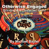 Otherwise Engaged - Branding in a Connected World