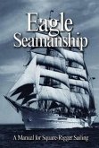 Eagle Seamanship, 4th Edition Eagle Seamanship, 4th Edition
